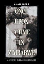 Once Upon a Time in Zimbabwe: A Story of Race and Inheritance 