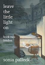 Leave the Little Light On, Book Two