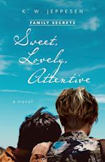 Sweet, Lovely, Attentive