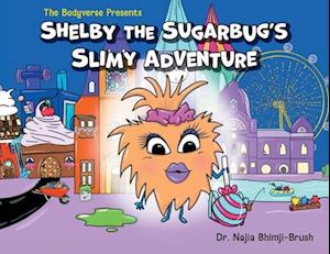 Shelby The Sugarbug's Slimy Adventure