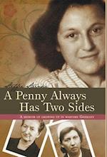 A Penny Always Has Two Sides: A Memoir of Growing Up in Wartime Germany 