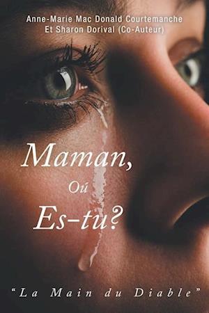 Maman, Où es-tu?: La Main du Diable