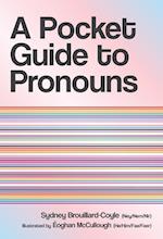 A Pocket Guide to Pronouns 