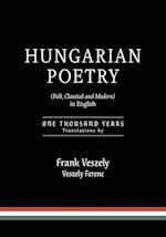 Hungarian Poetry (Folk, Classical and Modern) in English