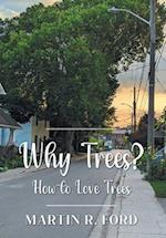 Why Trees?