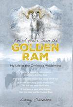 For I Have Seen the Golden Ram