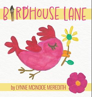 Birdhouse Lane