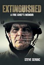 Extinguished: A Fire Chief's Memoir 