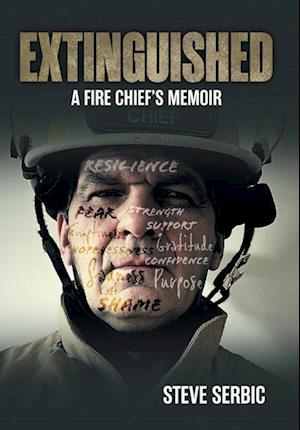 Extinguished: A Fire Chief's Memoir