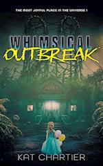 Whimsical Outbreak 