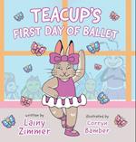 Teacup's First Day of Ballet