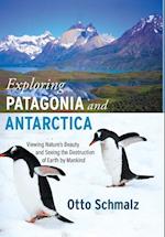 Exploring Patagonia and Antarctica