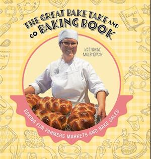 The Great Bake Take and Go Baking Book