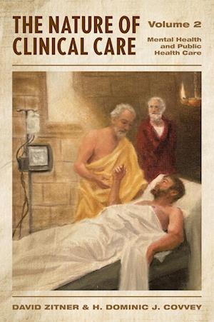 The Nature of Clinical Care - Volume 2