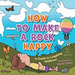 How to Make a Rock Happy