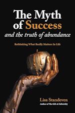 The Myth of Success and the Truth of Abundance