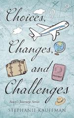 Choices, Changes, and Challenges 
