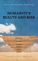 Humanity's Beauty and Risk