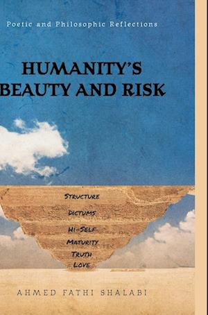 Humanity's Beauty and Risk