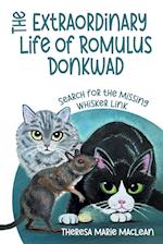 The Extraordinary Life of Romulus Donkwad