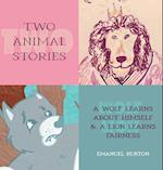 Two Animal Stories