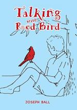 Talking with Red Bird
