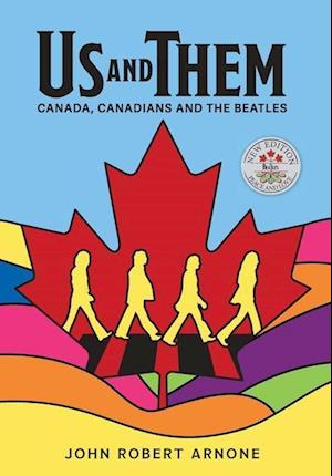 Us and Them: Canada, Canadians and The Beatles