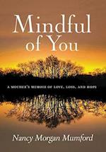 Mindful of You