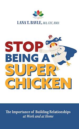 Stop Being a Super Chicken