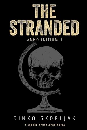 The Stranded: A Zombie Apocalypse Novel