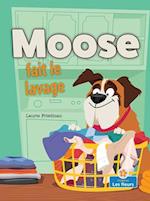 Moose Fait Le Lavage (Moose Does the Laundry)