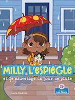 Milly l'Espiègle Et Le Sauvetage Un Jour de Pluie (Silly Milly and the Rainy Day Rescue)