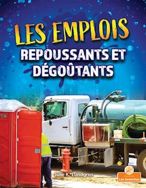 Les Emplois Repoussants Et Dégoûtants