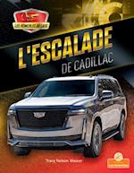 L'Escalade de Cadillac