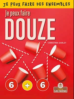 Je Peux Faire Douze (I Can Make Twelve)