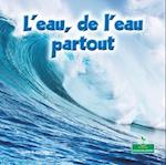 L'Eau, de l'Eau Partout