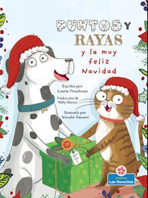 Puntos Y Rayas Y La Muy Feliz Navidad (Spots and Stripes and the Very Merry Christmas)