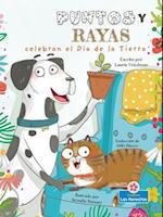 Puntos Y Rayas Celebran El Día de la Tierra (Spots and Stripes Celebrate Earth Day)