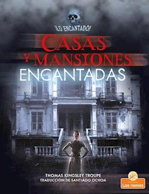 Casas Y Mansiones Encantadas