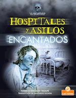 Hospitales Y Asilos Encantados