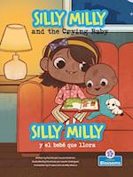 Silly Milly Y El Bebé Que Llora (Silly Milly and the Crying Baby) Bilingual