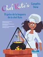 El Guiso de la Hoguera de la Chef Kate (Chef Kate's Campfire Stew) Bilingual