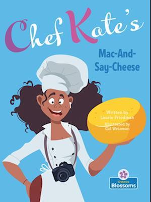 Chef Kate's Mac-And-Say-Cheese