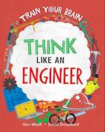 Think Like an Engineer