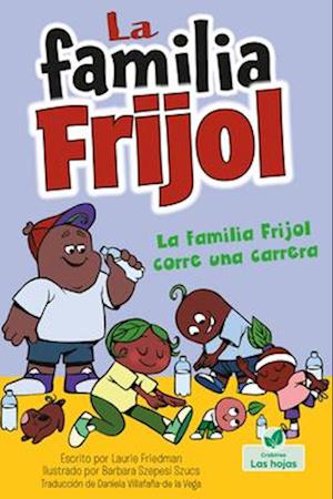 La Familia Frijol Corre Una Carrera (the Beans Run a Race)