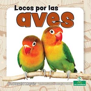 Locos Por Las Aves