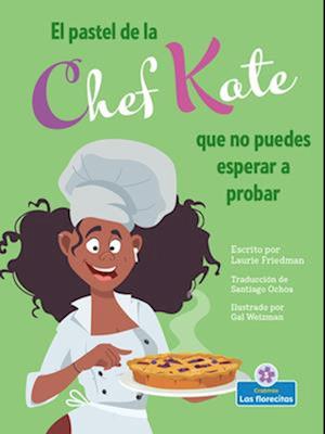 El Pastel de la Chef Kate Que No Puedes Esperar a Probar