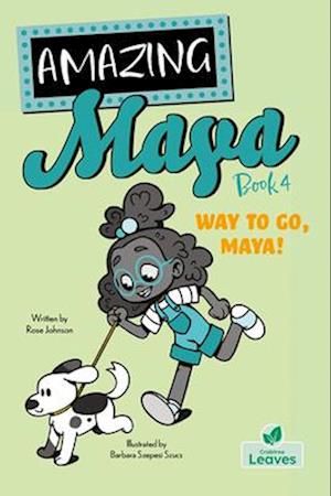 Way to Go, Maya!