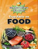 True Facts on Food