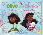 Olive Y Charlotte (Olive and Charlotte) Bilingual Eng/Spa